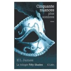Editions JC Lattès Cinquante Nuances Plus Sombres